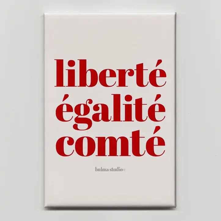 Magnet - Liberté, égalité, comté