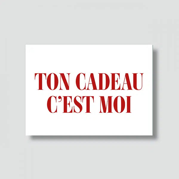 Carte postale TON CADEAU C'EST MOI