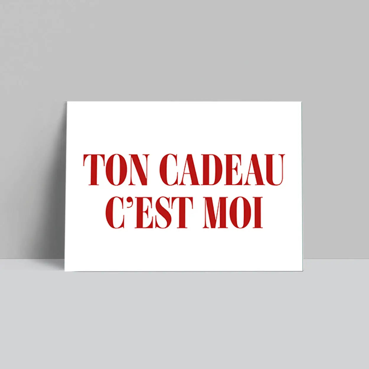 Carte postale - Ton cadeau c'est MOI